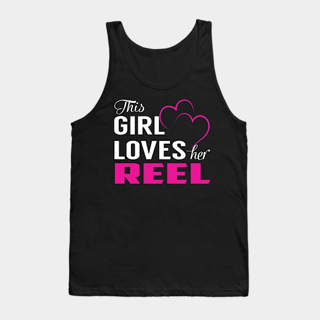 This Girl Loves Her REEL Tank Top by LueCairnsjw